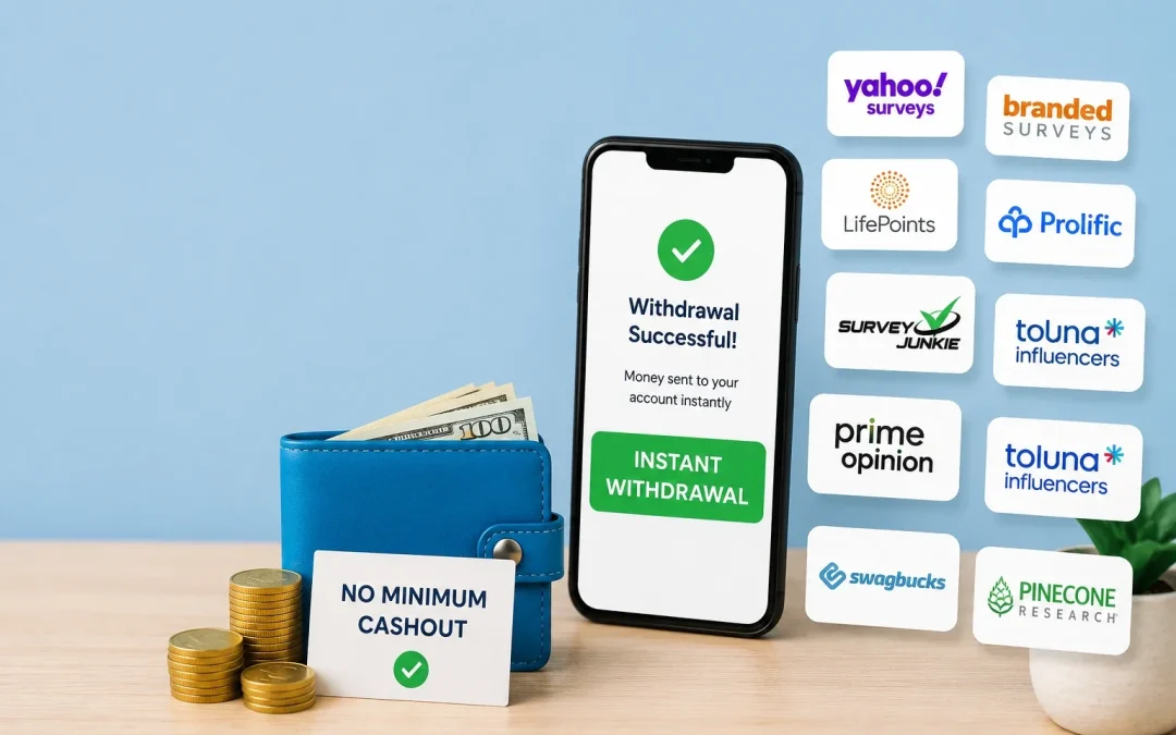 10 Survey Sites With No Minimum Cashout (Instant Withdrawals)